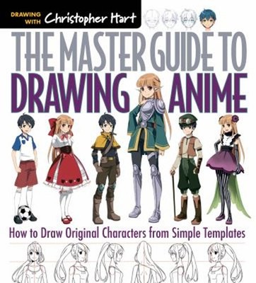 Master Guide to Drawing Anime : How to Draw Original Characters f