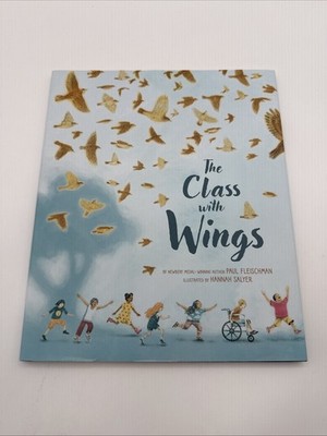Class with Wings : A Picture Book by Paul Fleischman (2024, Hardcover)