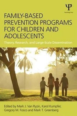 Family-Based Prevention Programs for Children and Adolescents: Theory, Research,