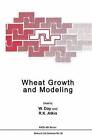 Wheat Growth and Modelling: Proceedings of a NATO Advanced Research Workshop Held in Bristol, UK, April 9-12, 1984 by Springer Science+Business Media (Hardback, 1985)