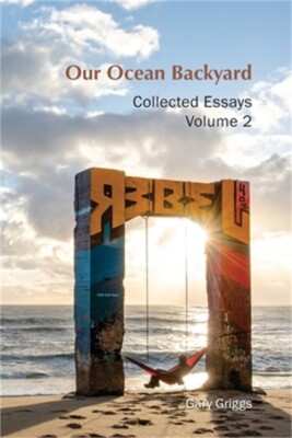Our Ocean Backyard: Collected Essays 2 (Paperback or Softback)