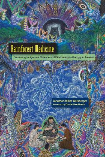 Jonathon Miller Weisberger Rainforest Medicine (Tascabile)