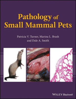 Pathology of Small Mammal Pets | Patricia V Turner (u. a.) | Buch | Englisch