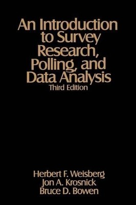 An Introduction to Survey Research, Polling, and Data Analysis - 9780803974012