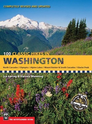 100 Classic Hikes in Washington (100 Best Hikes) - Spring, Ira|Manning, Harv...