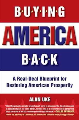 Buying America Back: A Real Deal Blueprint - Paperback, by Uke Alan - Very Good