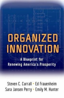 Organized Innovation: A Blueprint - 0199330700, hardcover, Steven C Currall, new