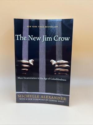 New Jim Crow Michelle Alexander Mass Incarceration Justice Book