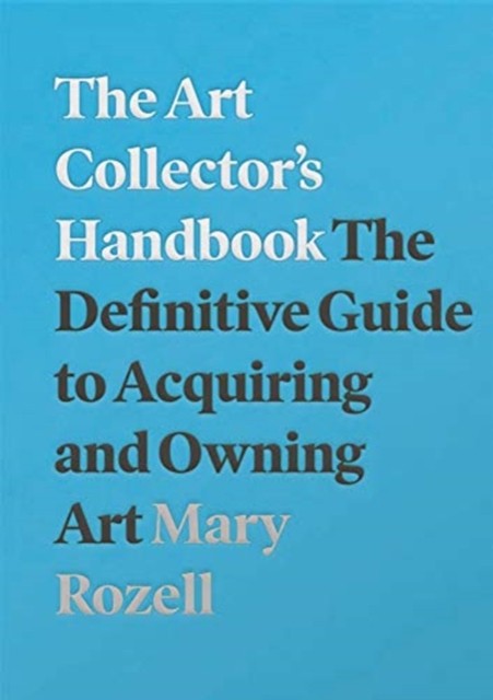 The Art Collector's Handbook by Mary Rozell - - Image 3