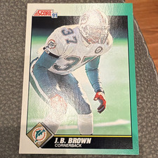 Score 1991 J.B. Brown Miami Dolphins #307 NFL Football Trading Card Base