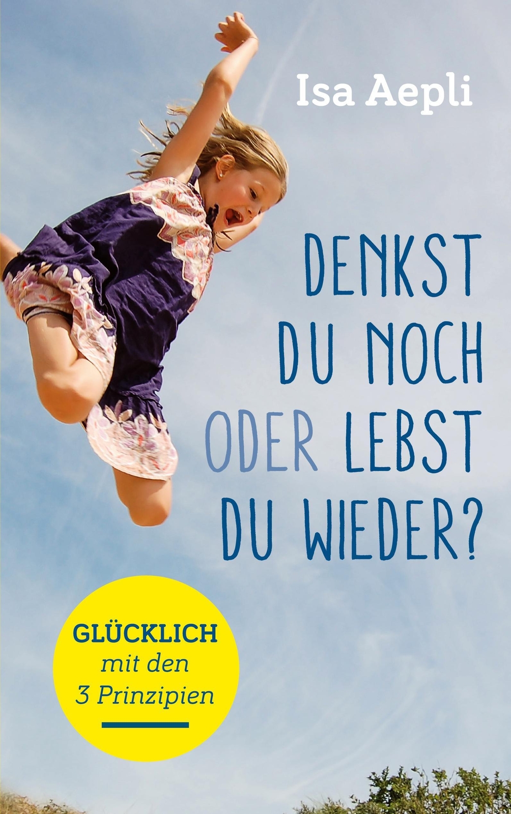 Thumbnail - Denkst Du Noch Oder Lebst Du Wieder? | Isa Aepli | Taschenbuch |