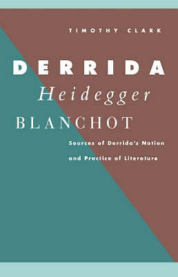Derrida, Heidegger, Blanchot Clark Hardback Cambridge University Press