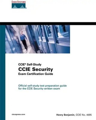 CCIE Security Exam Certification Guide (CCIE Self Study ). - Henry Benjamin