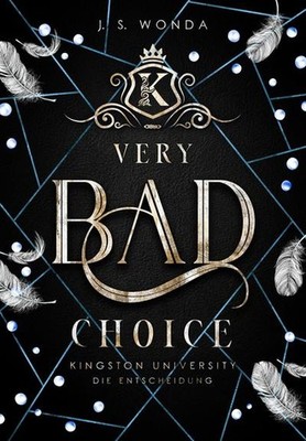 Very Bad Choice Kingston University, Die Entscheidung (Bully Reverse Harem) ...