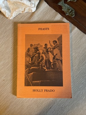 Holly Prado FEASTS Momentum Press 1976 Rare Poetry