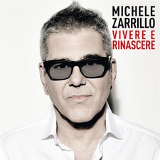 Vivere E Rinascere - Michele Zarrillo (Audio CD)