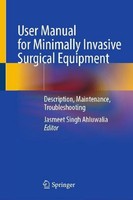 User Manual For Minimally Invasive Surgical Equipment Jasmeet Singh Ahluwalia