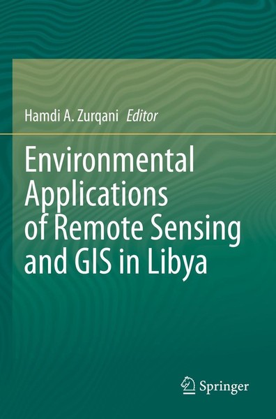Environmental Applications Of Remote Sensing And GIS In Libya Hamdi A. Zurqani-image