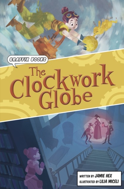 The Clockwork Globe: Graphic Reluctant Reader by Jamie Hex PAPERBACK