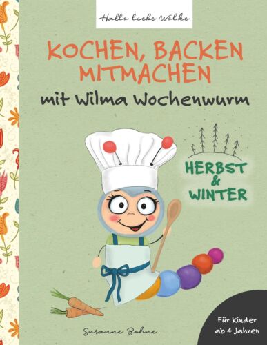 Susanne Bohne ~ Kochen, backen, mitmachen mit Wilma Wochenwurm ... 9783750405264 - Bild 1 von 1