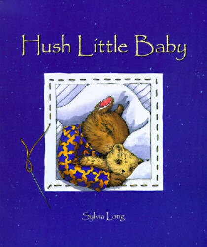 Hush Little Baby - Hardcover By Long, Sylvia - GOOD