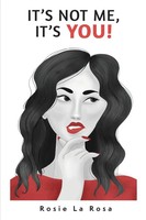 Rosie La Rosa | It's Not Me, It's You! | Taschenbuch | Englisch (2022)