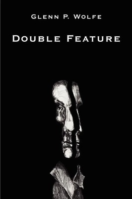 Double Feature Glenn P. Wolfe Taschenbuch Kartoniert / Broschiert Englisch 2008