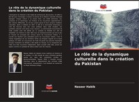 Naseer Habib | Le RôLe De La Dynamique Culturelle Dans La CréAtion Du Pakistan