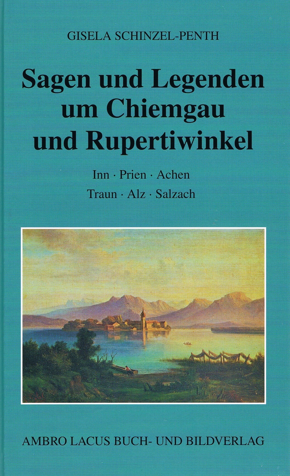 Thumbnail - Sagen Und Legenden Um Chiemgau Und Rupertiwinkel, Gisela