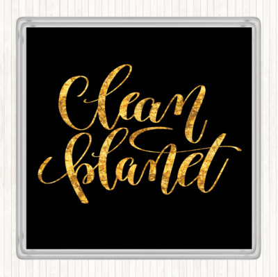 Schwarz Gold Clean Planet Zitat Getränke Matte Untersetzer