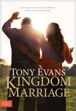 Kingdom Marriage: Connecting God's Purpose with Your Pleasure by Evans, Tony