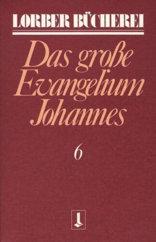 Johannes, das grosse Evangelium. Bd.6 | Jakob Lorber | Taschenbuch | 570 S. - Bild 1 von 1