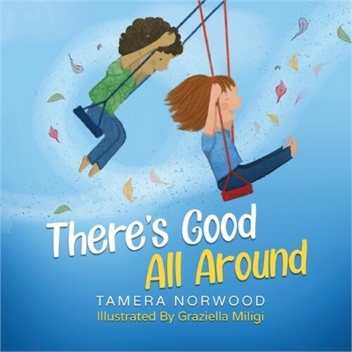 There's Good All Around (Paperback or Softback)