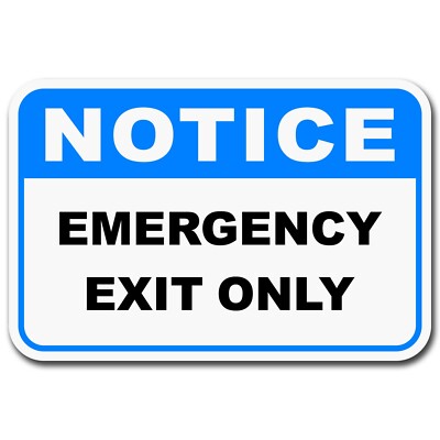 Notice Emergency Exit Only - Workplace, Warning, Safety - Aluminum Sign
