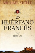 Michael Stolle El Huérfano Francés (Paperback) El Huérfano Francés (UK IMPORT)