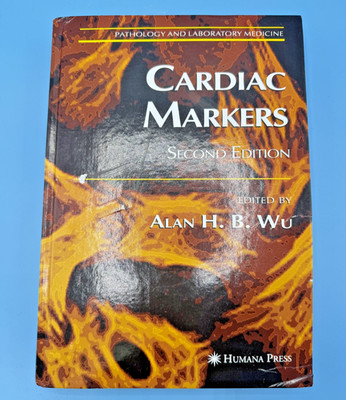 Cardiac Markers 2e (Pathology and Laboratory Medicine) by Wu, Boden *SEE PICS*