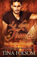 Tina Folsom | Le Choix De Thomas (Les Vampires Scanguards - Tome 8) | Buch