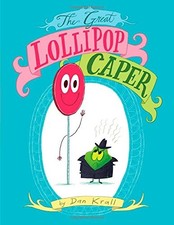 The Great Lollipop Caper by Krall, Dan