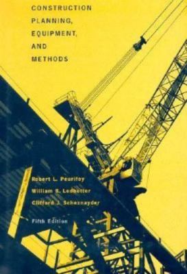 Construction Planning, Equipment, and Methods by Peurifoy, Robert L.