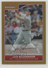 2006 Bowman Chrome Gold Refractor Missing Serial Number Jim Edmonds #144 4r3