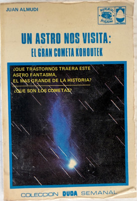 Un Astro nosVisita; El Gran Cometa Kohoutek - Posada - Duda - Spanish C135