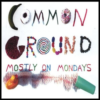 Common Ground Mostly on Mondays (CD) (UK IMPORT)