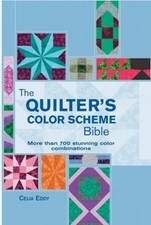 The Quilter's Color Scheme Bible : More Than 700 Stunning Color C