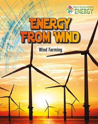 Energy from Wind : Wind Farming Paperback Megan Kopp