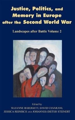 Suzanne Bardget Justice, Politics, and Memory in Europe After the Sec (Hardback)