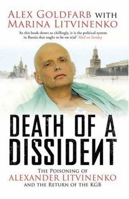 Tod eines Dissidenten: Die Vergiftung des Alexander Litwinenko... - Goldfarb, Alex