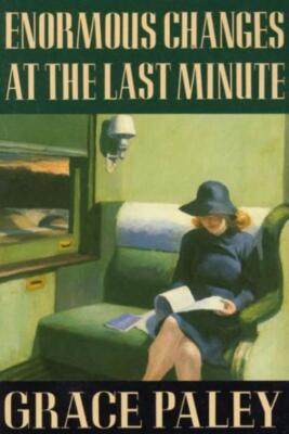 Enormous Changes At The Last Minute: Stories