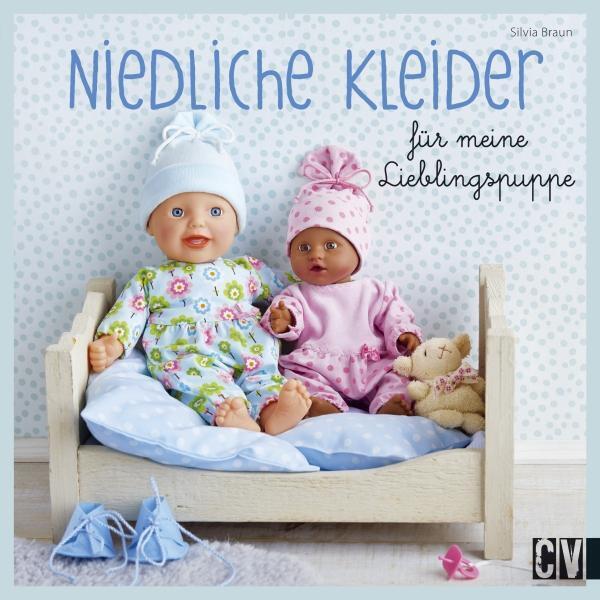 Niedliche Kleider Für Meine Lieblingspuppe | Silvia Braun | Buch | 48