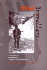 Mad Travellers : Reflections on the Reality of Transient Mental Illness - Hackin