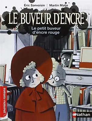 Le buveur d'encre : Le petit buveur d'encre rouge - Sanvoisin, Eric